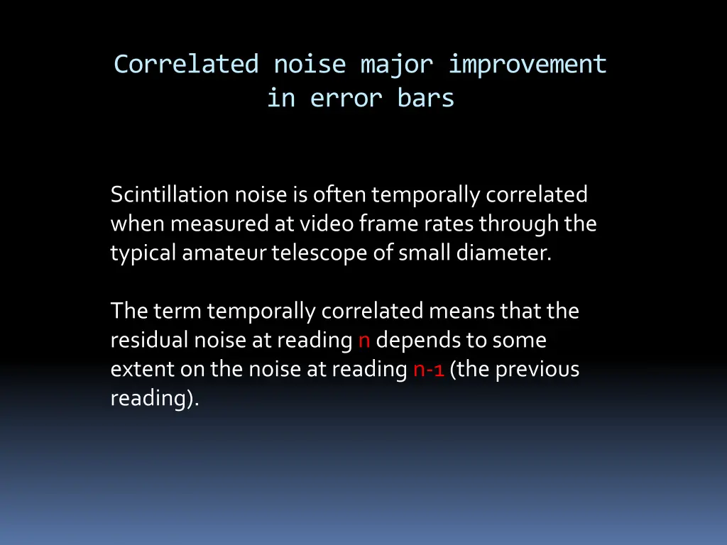 correlated noise major improvement in error bars