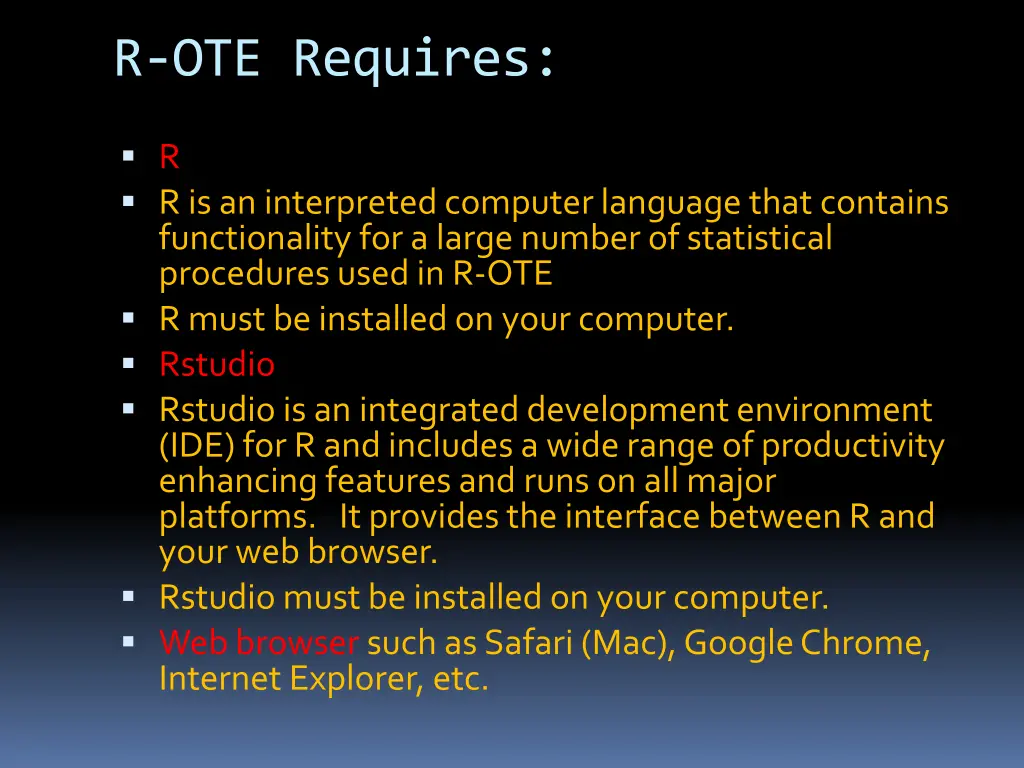 r ote requires