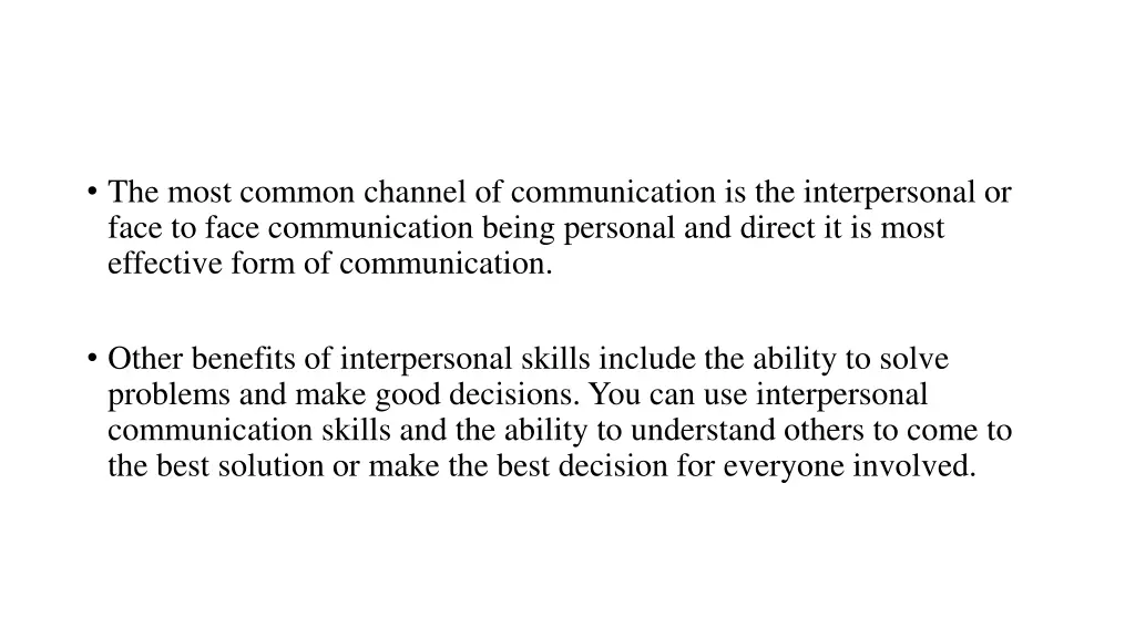 the most common channel of communication