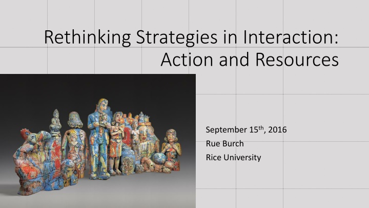 rethinking strategies in interaction action