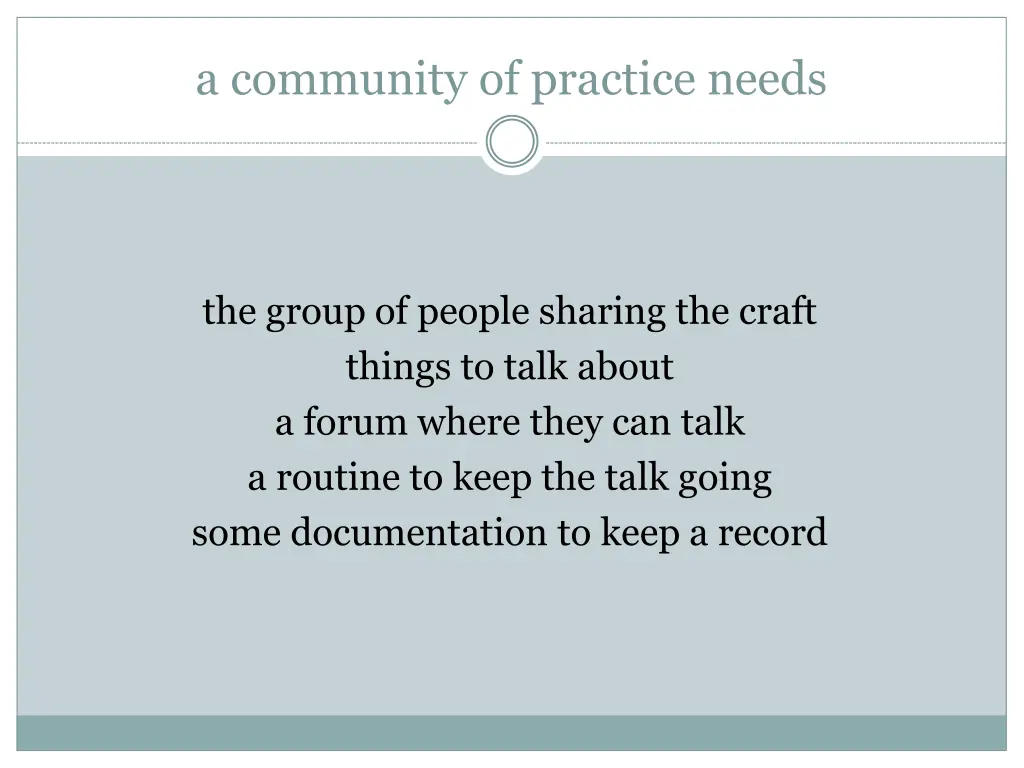 a community of practice needs