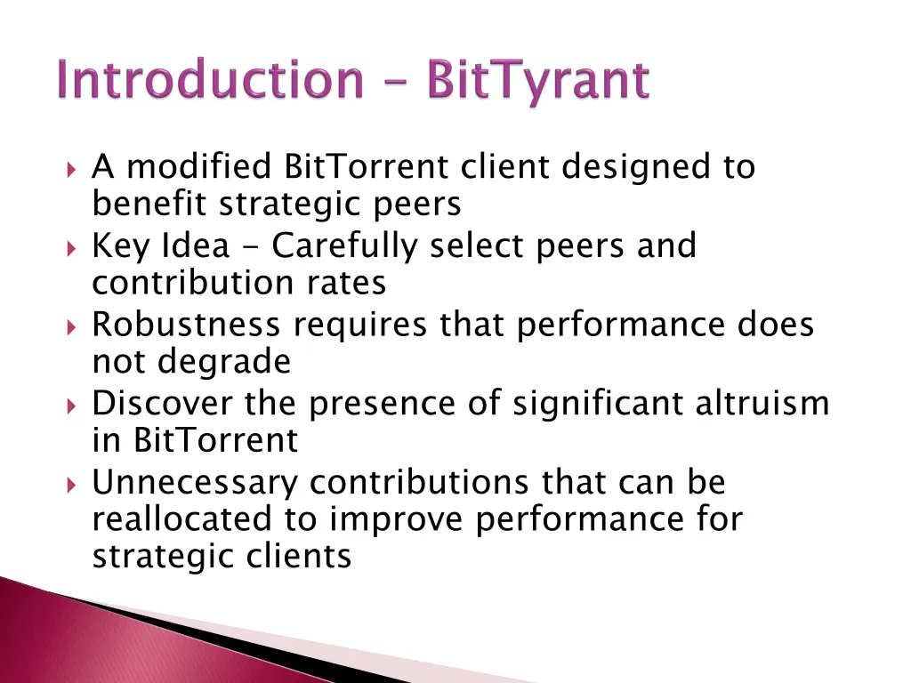 a modified bittorrent client designed to benefit