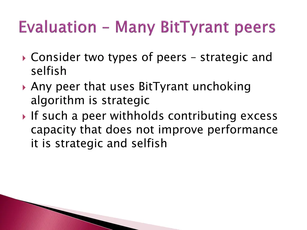 consider two types of peers strategic and selfish
