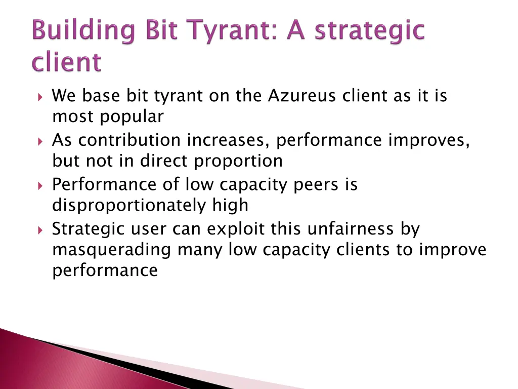 we base bit tyrant on the azureus client