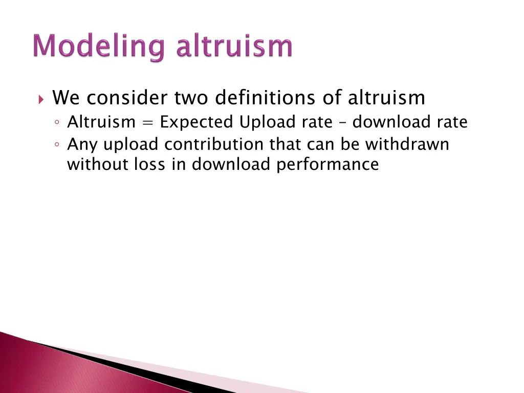 we consider two definitions of altruism altruism