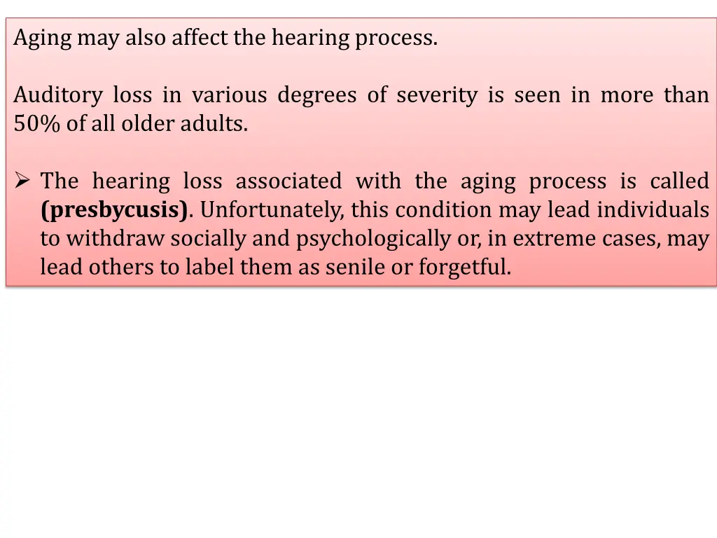 aging may also affect the hearing process