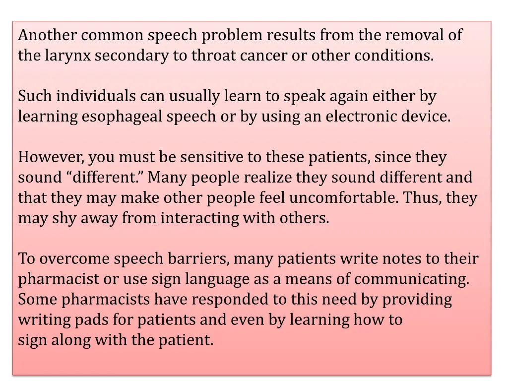 another common speech problem results from