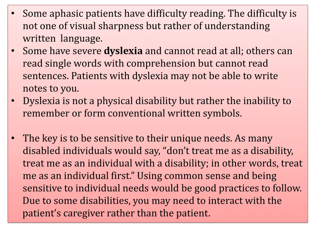 some aphasic patients have difficulty reading