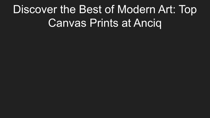 discover the best of modern art top canvas prints