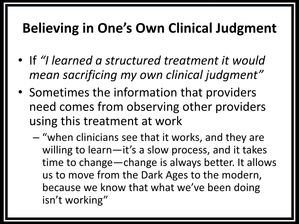 believing in one s own clinical judgment