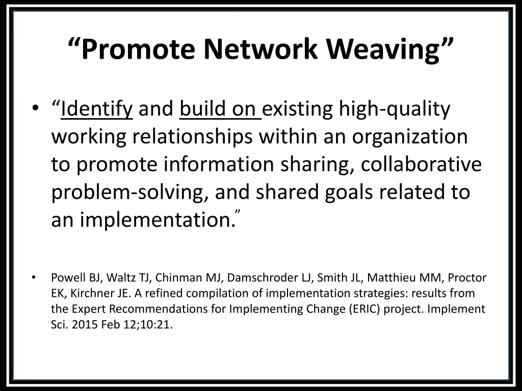 promote network weaving