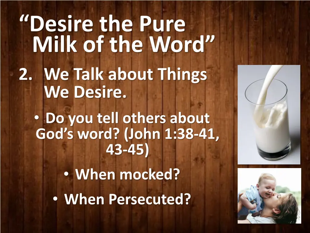 desire the pure milk of the word 2 we talk about 1