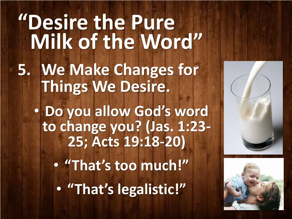 desire the pure milk of the word 5 we make 1