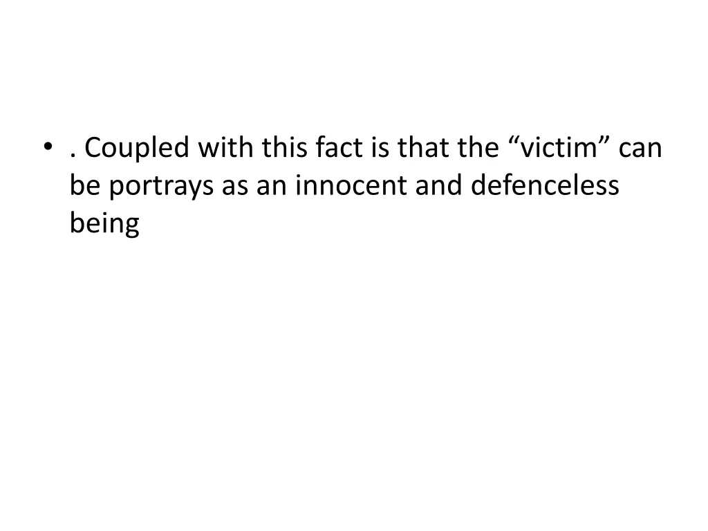 coupled with this fact is that the victim