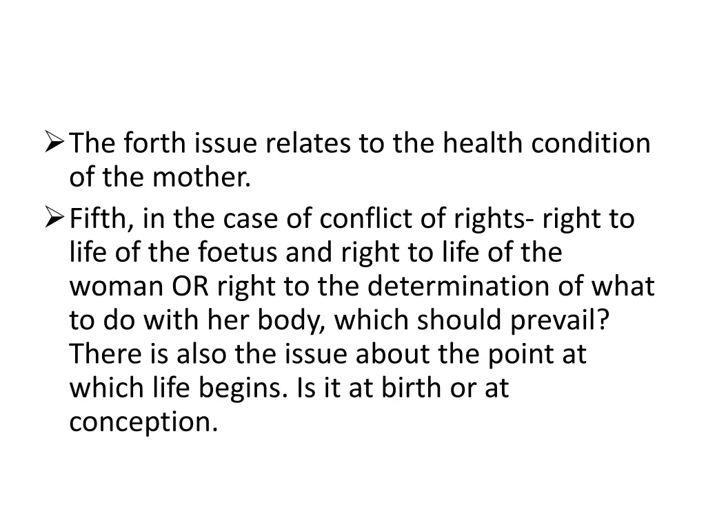the forth issue relates to the health condition