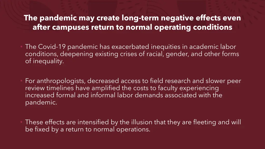 the pandemic may create long term negative