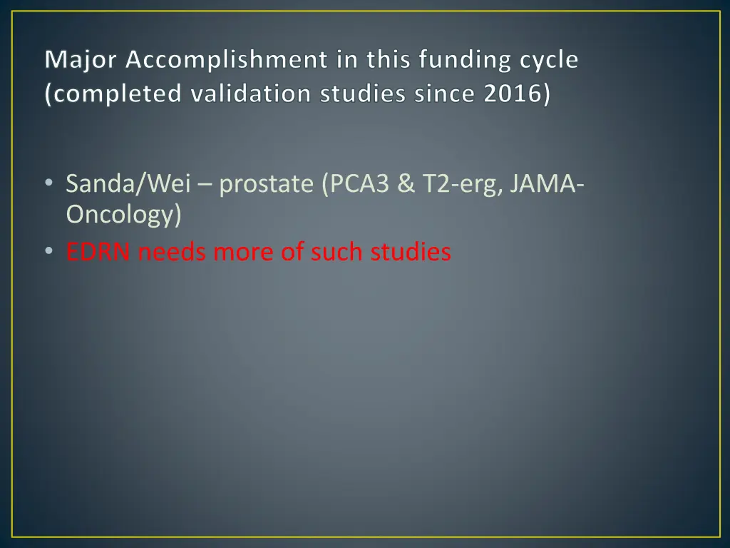 major accomplishment in this funding cycle