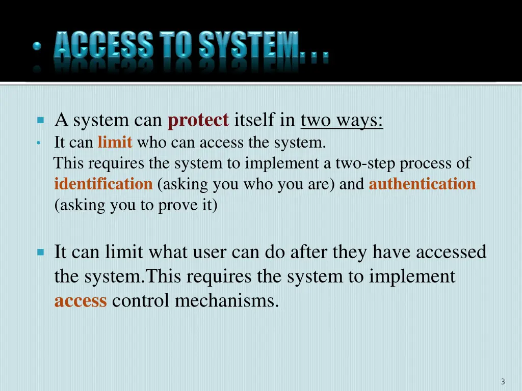 a system can protect itself in two ways