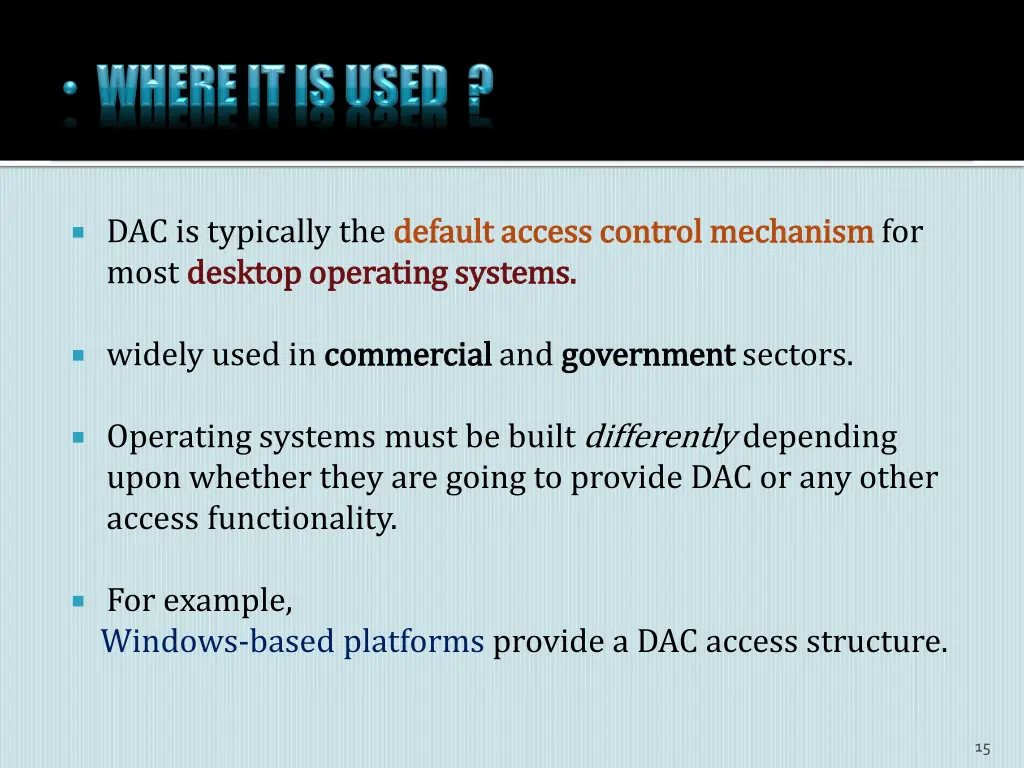 dac is typically the default access control
