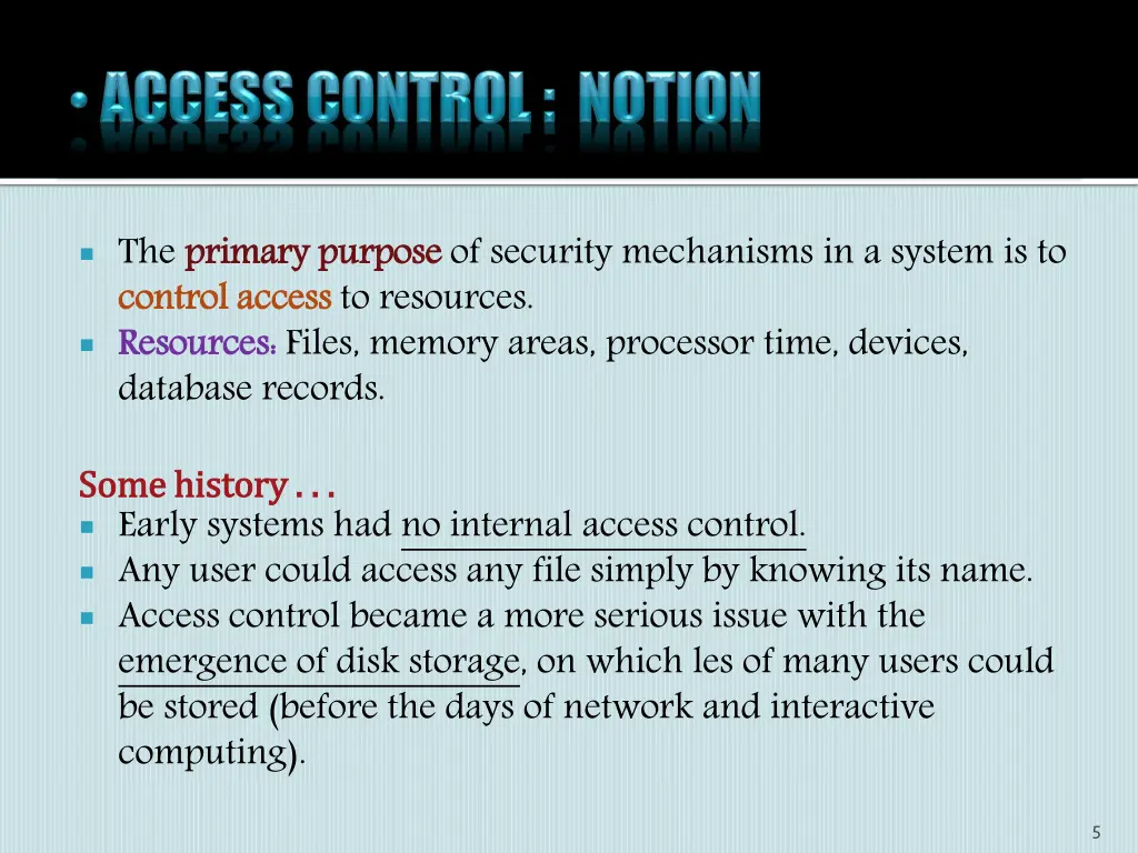 the primary purpose control access resources