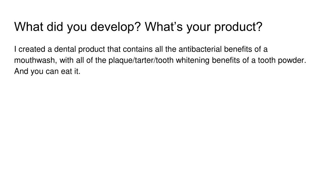 what did you develop what s your product