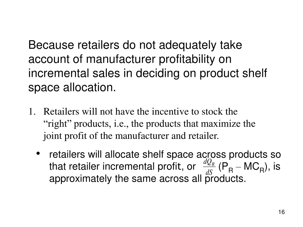 because retailers do not adequately take account