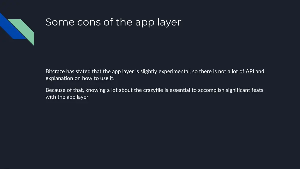 some cons of the app layer