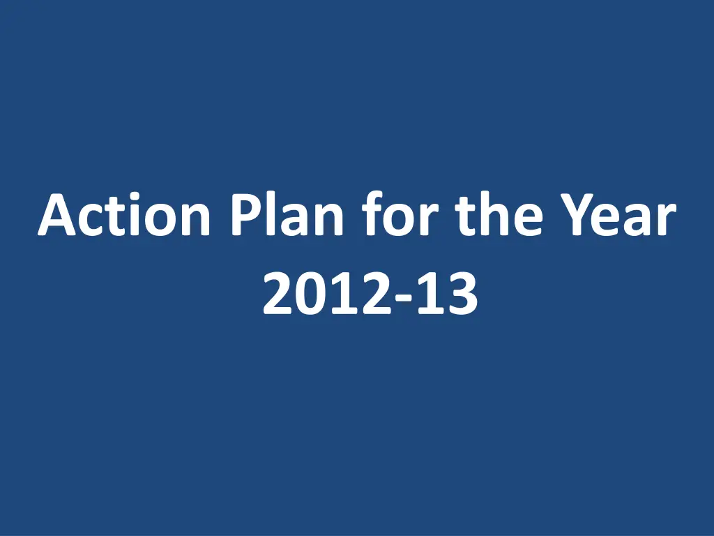 action plan for the year 2012 13