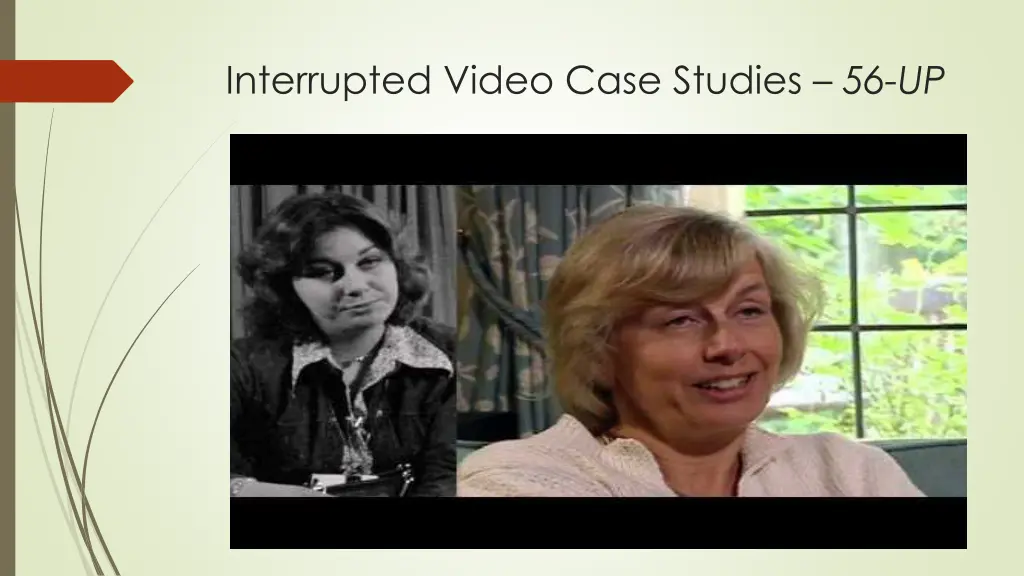 interrupted video case studies 56 up