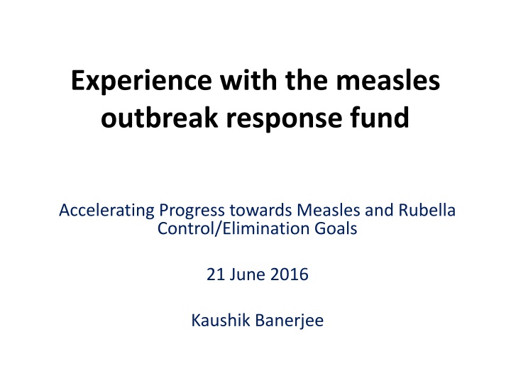 experience with the measles outbreak response fund