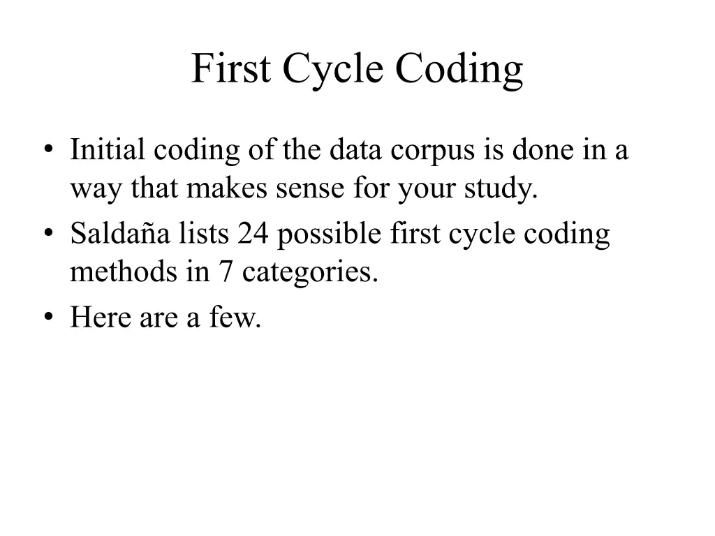 first cycle coding
