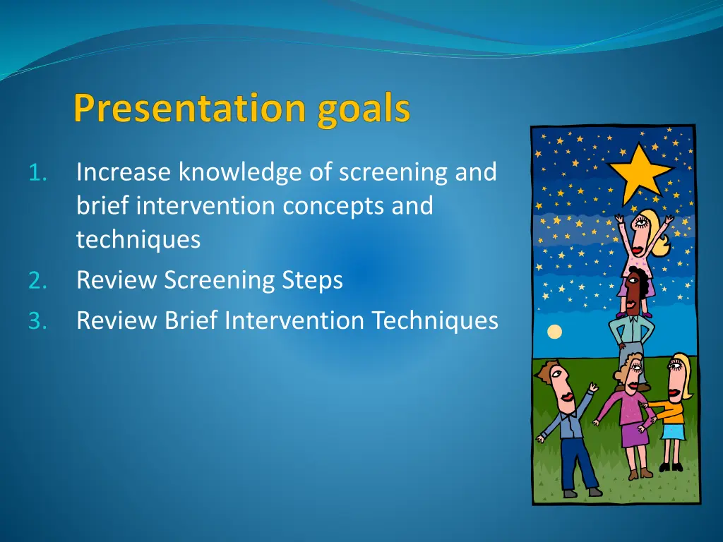 increase knowledge of screening and brief