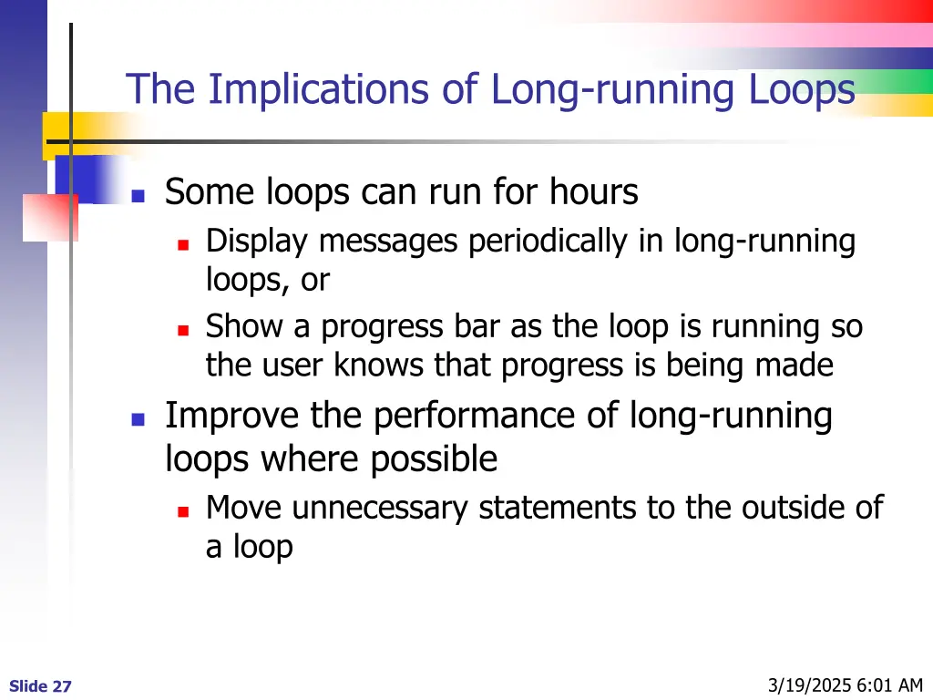 the implications of long running loops