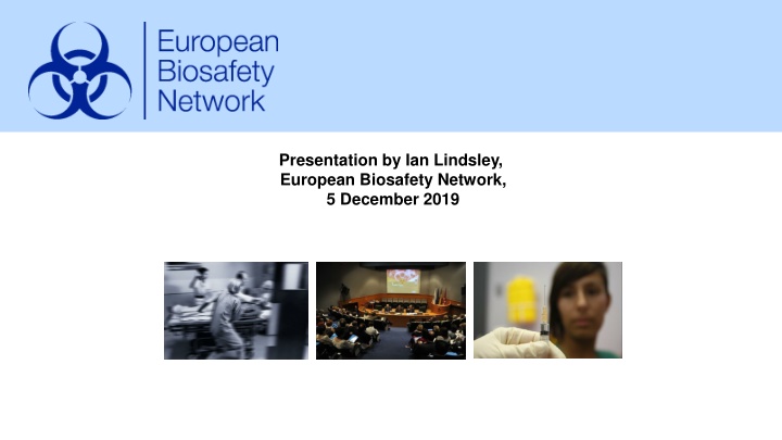 presentation by ian lindsley european biosafety