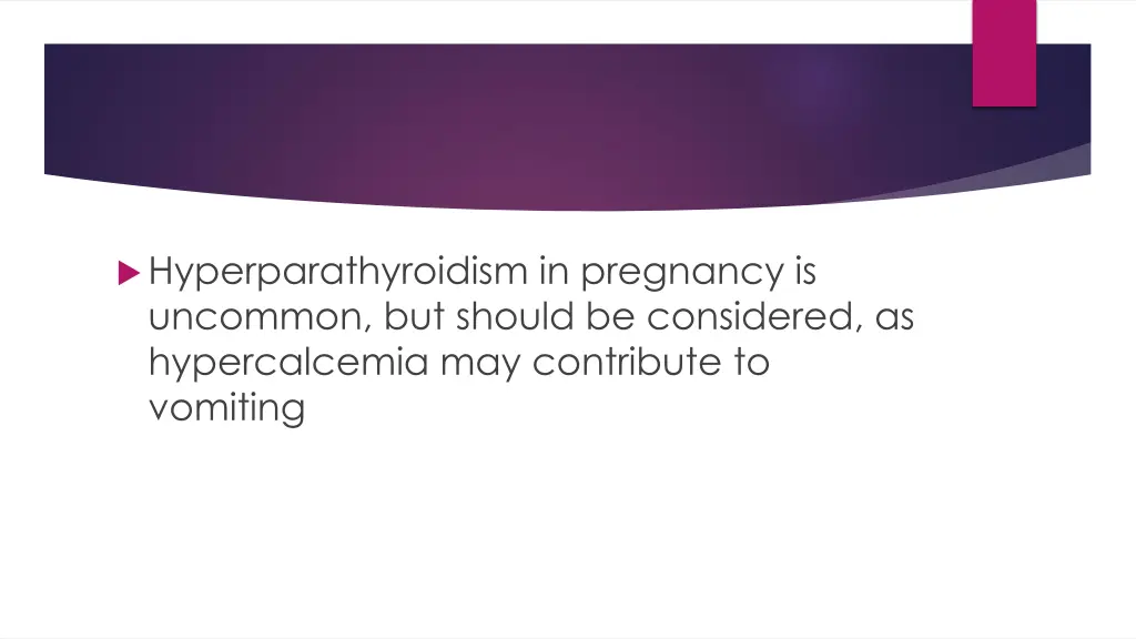 hyperparathyroidism in pregnancy is uncommon