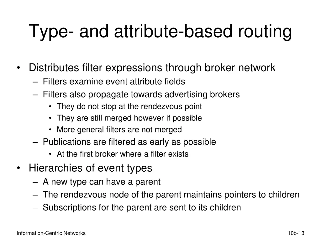 type and attribute based routing