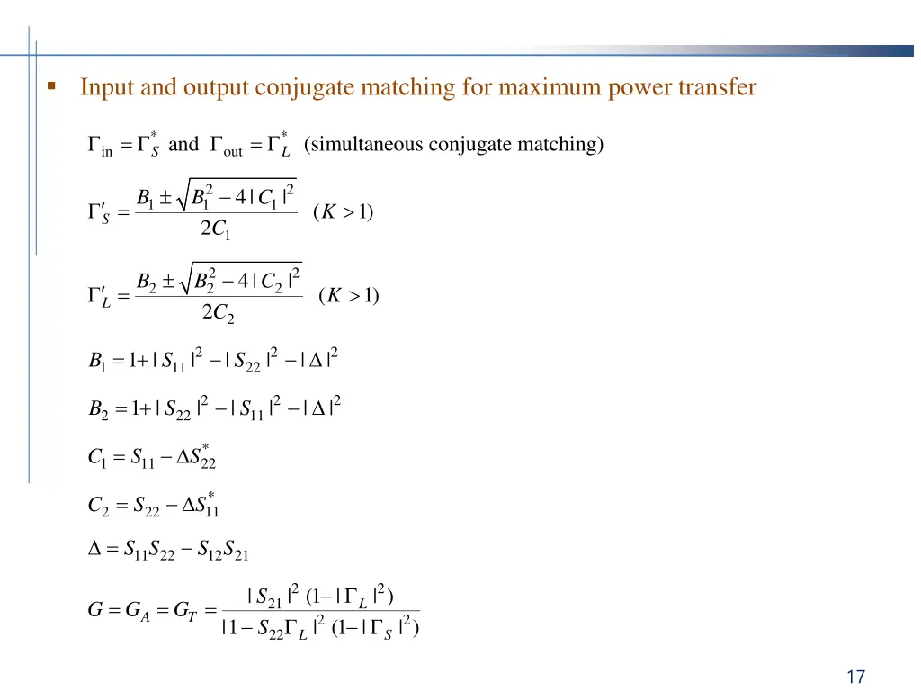 input and output conjugate matching for maximum