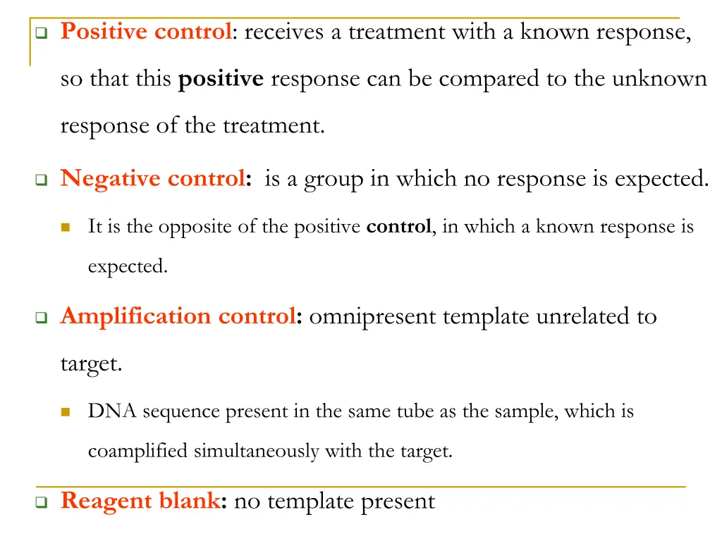 positive control receives a treatment with