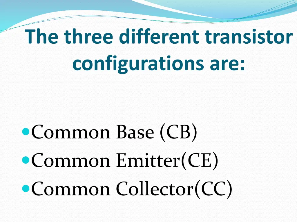 the three different transistor configurations are