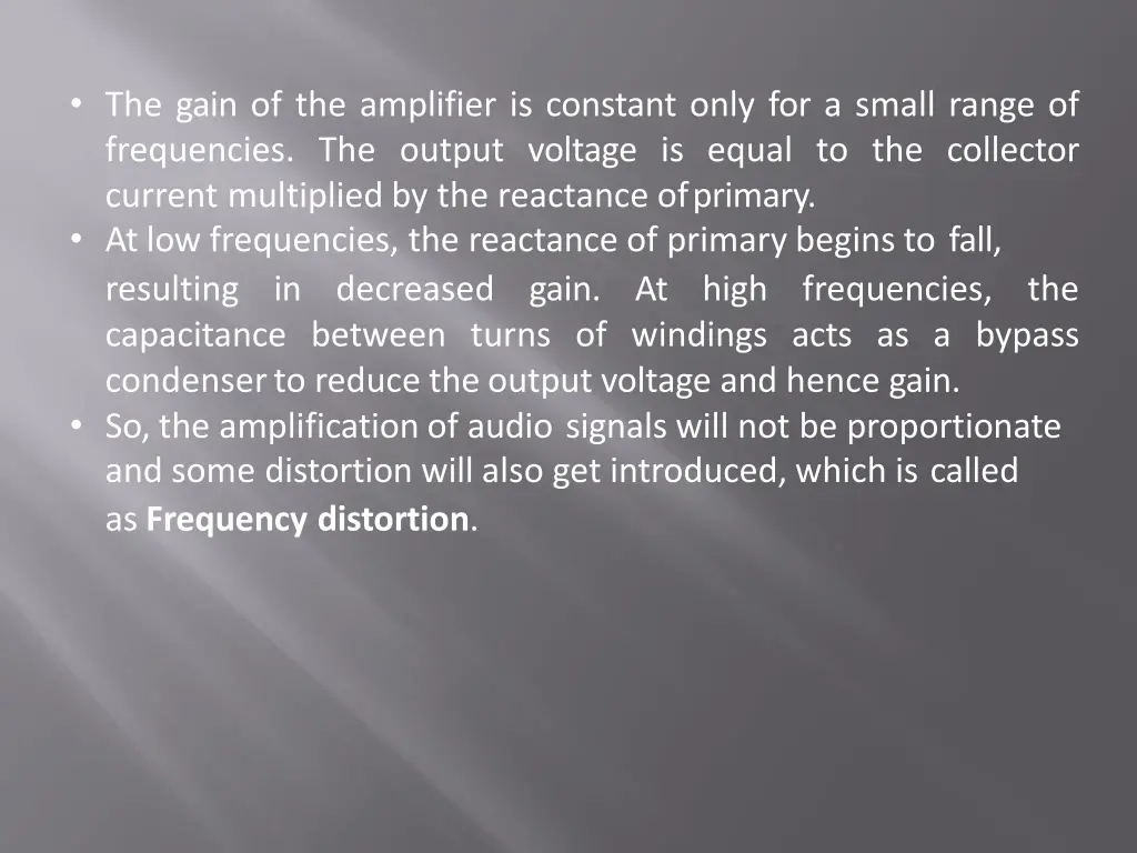 the gain of the amplifier is constant only