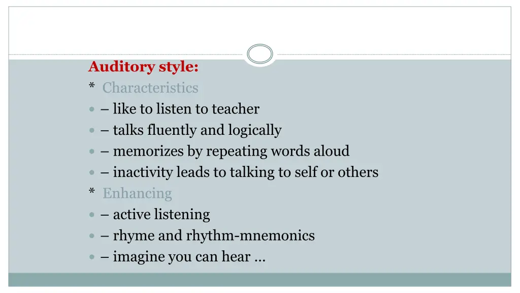 auditory style characteristics like to listen