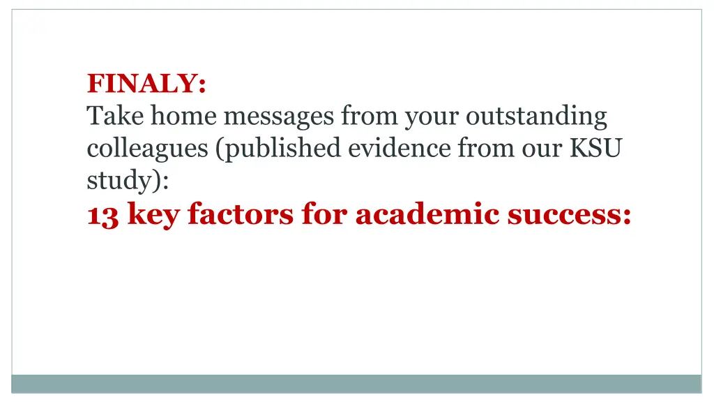 finaly take home messages from your outstanding