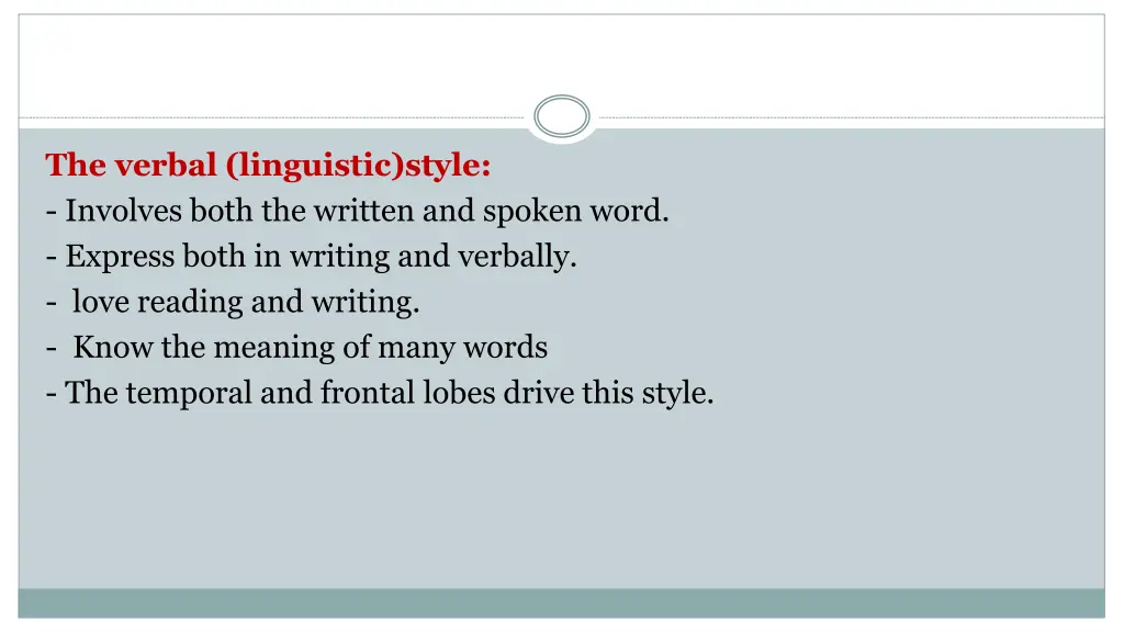 the verbal linguistic style involves both