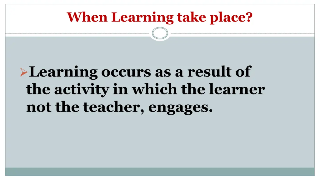 when learning take place