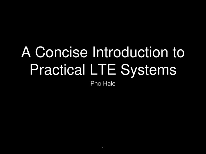 a concise introduction to practical lte systems