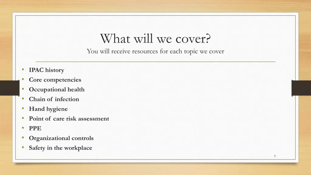what will we cover you will receive resources