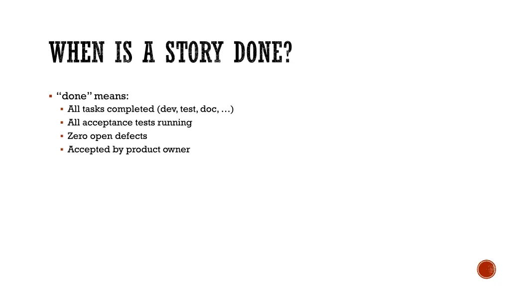 when is a story done