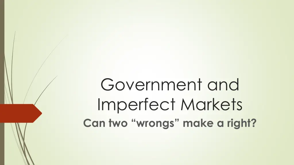 government and imperfect markets can two wrongs