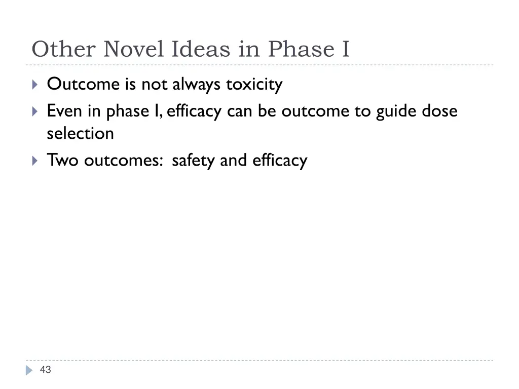 other novel ideas in phase i