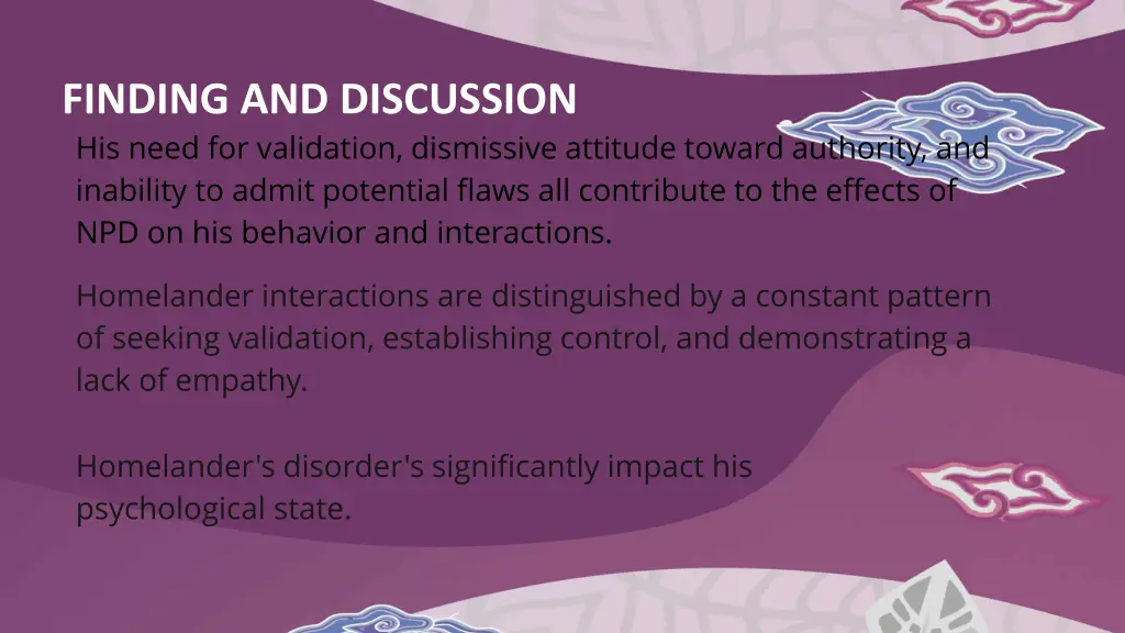 finding and discussion his need for validation